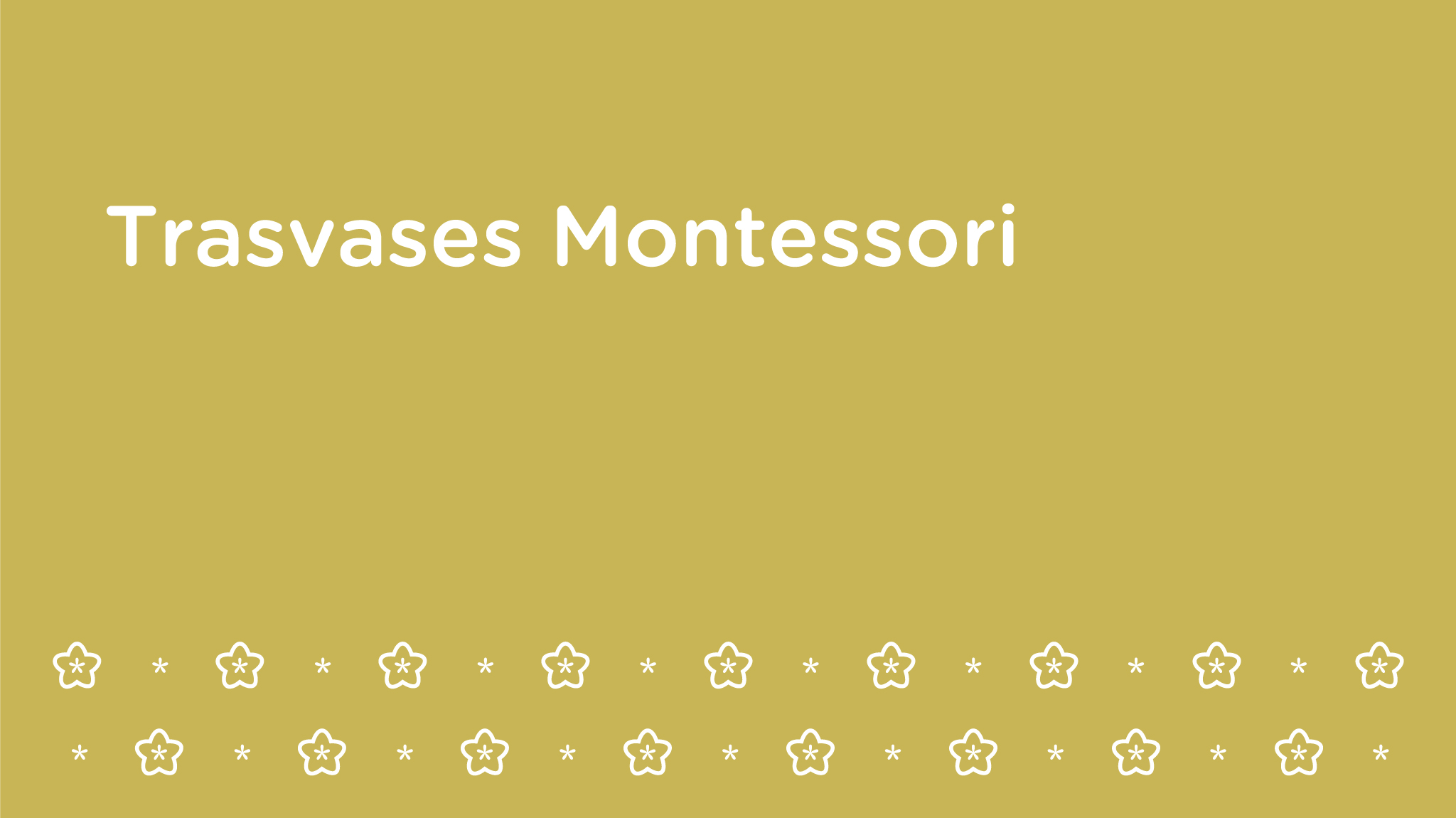 Trasvases Montessori